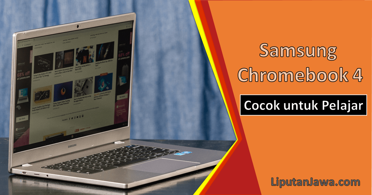 Liputan Jawa|Mengenal Samsung Chromebook 4 Terbaru Cocok untuk Pelajar